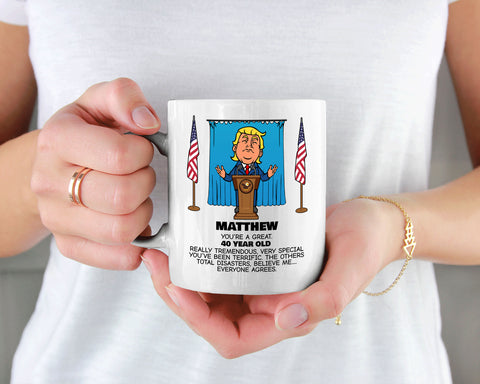 Image of Everyone Agrees Coffee Mug 15oz - Trump Caricature Birthday Gift - Customize with Name and Age