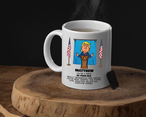 Image of Everyone Agrees Coffee Mug 15oz - Trump Caricature Birthday Gift - Customize with Name and Age