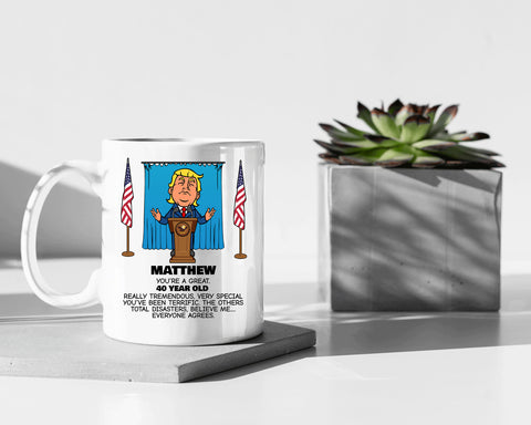 Image of Everyone Agrees Coffee Mug 15oz - Trump Caricature Birthday Gift - Customize with Name and Age