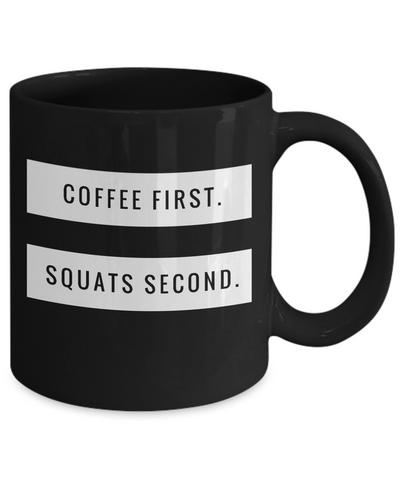 Image of Coffee First. Squats Second.