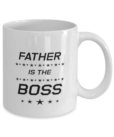 Image of Funny Dad Mug, Father Is The Boss, Sarcasm Birthday Gift For Father From Son Daughter, Daddy Christmas Gift