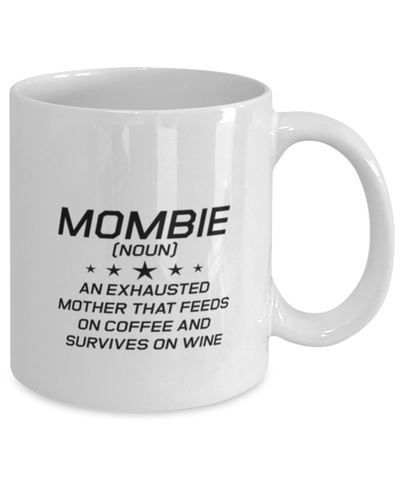 Image of Funny Mom Mug, Mombie (Noun) An Exhausted MOTHER That Feeds On, Sarcasm Birthday Gift For Mother From Son Daughter, Mommy Christmas Gift