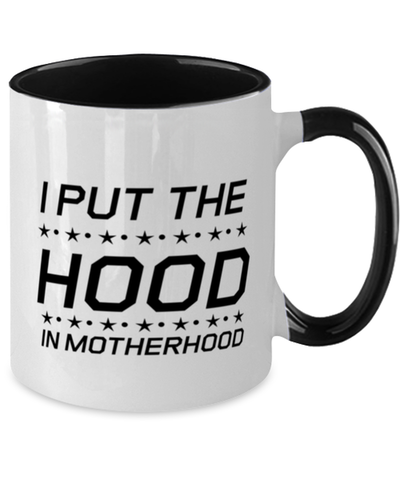 Image of Funny Mom Two Tone Mug, I Put The Hood In Motherhood, Sarcasm Birthday Gift For Mother From Son Daughter, Mommy Christmas Gift