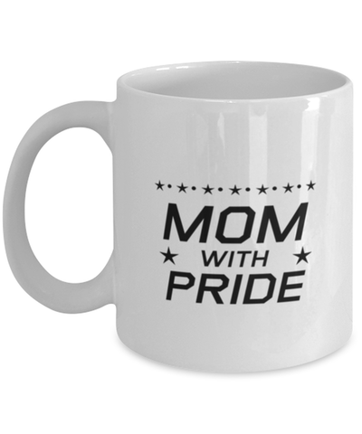 Image of Funny Mom Mug, Mom With Pride, Sarcasm Birthday Gift For Mother From Son Daughter, Mommy Christmas Gift