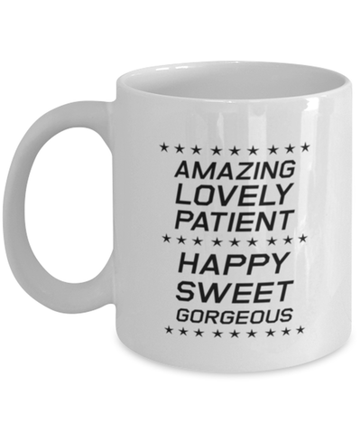 Image of Funny Mom Mug, Amazing Lovely Patient Happy Sweet Gorgeous, Sarcasm Birthday Gift For Mother From Son Daughter, Mommy Christmas Gift