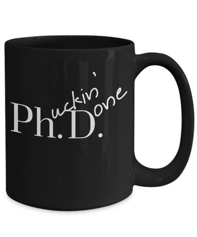 PhD Gift Phuckin Done