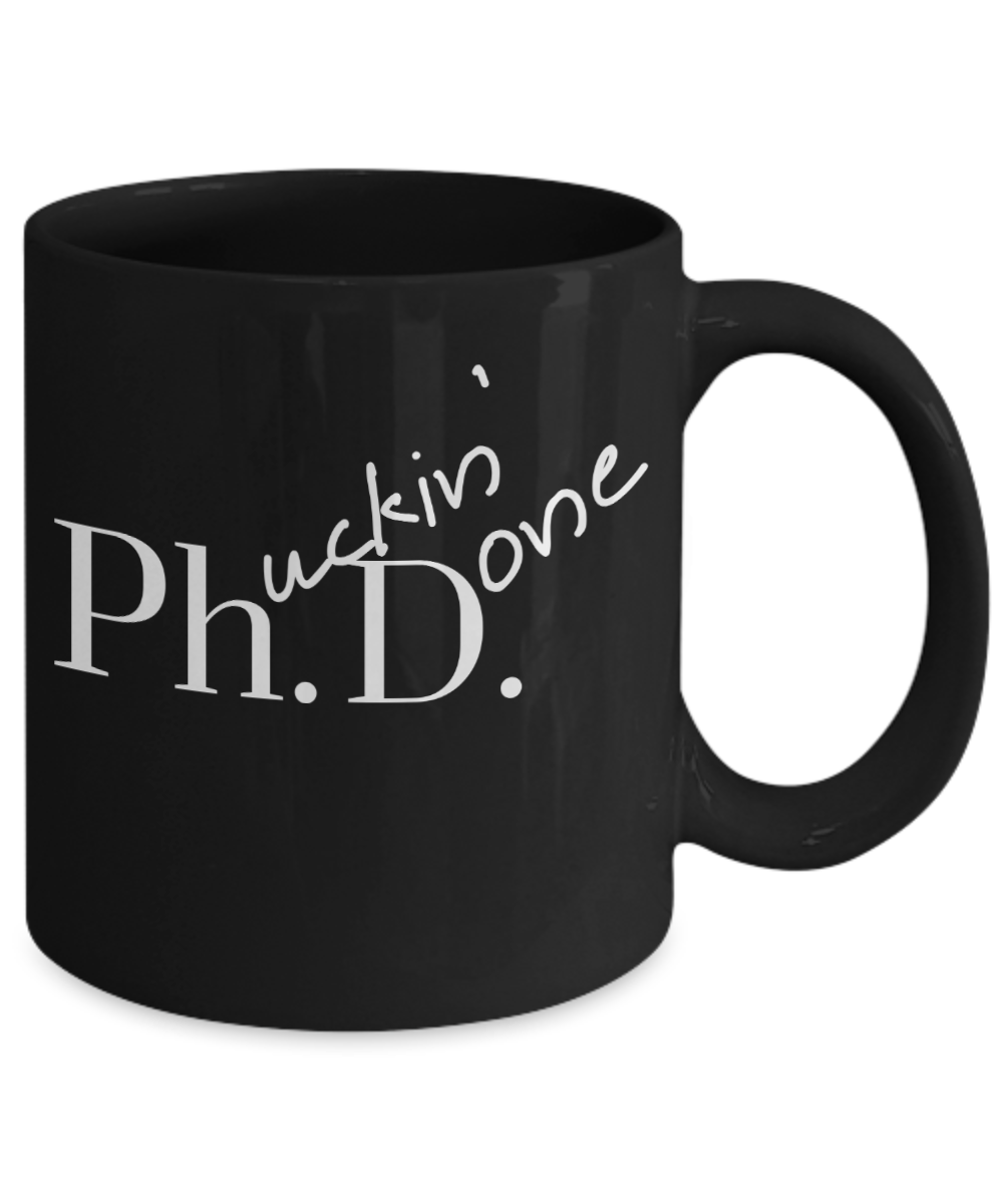 PhD Gift Phuckin Done