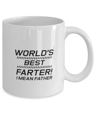 Image of Funny Dad Mug, World's Best Farter! I Mean Father, Sarcasm Birthday Gift For Father From Son Daughter, Daddy Christmas Gift