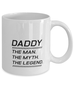 Funny Dad Mug, DADDY The Man. The Myth. The Legend., Sarcasm Birthday Gift For Father From Son Daughter, Daddy Christmas Gift