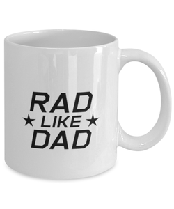 Funny Dad Mug, Rad Like Dad, Sarcasm Birthday Gift For Father From Son Daughter, Daddy Christmas Gift