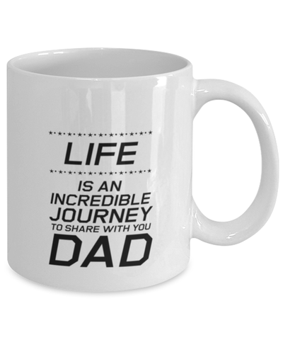 Image of Funny Dad Mug, Life Is An Incredible Journey To Share With You Dad, Sarcasm Birthday Gift For Father From Son Daughter, Daddy Christmas Gift