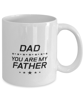 Funny Dad Mug, Dad You Are My Father, Sarcasm Birthday Gift For Father From Son Daughter, Daddy Christmas Gift