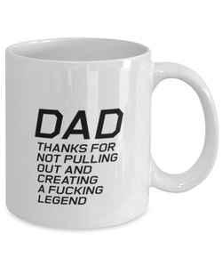 Funny Dad Mug, Dad Thanks For Not Pulling Out And Creating, Sarcasm Birthday Gift For Father From Son Daughter, Daddy Christmas Gift