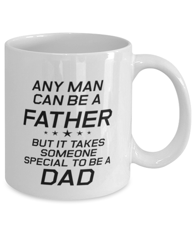 Image of Funny Dad Mug, Any Man Can Be A Father But It Takes Someone, Sarcasm Birthday Gift For Father From Son Daughter, Daddy Christmas Gift