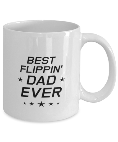 Image of Funny Dad Mug, Best Flippin' Dad Ever, Sarcasm Birthday Gift For Father From Son Daughter, Daddy Christmas Gift
