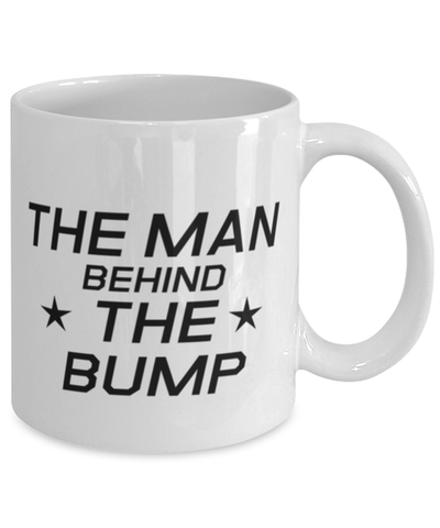 Image of Funny Dad Mug, The Man Behind The Bump, Sarcasm Birthday Gift For Father From Son Daughter, Daddy Christmas Gift
