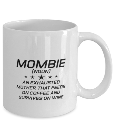 Image of Funny Mom Mug, Mombie (Noun) An Exhausted MOTHER That Feeds On, Sarcasm Birthday Gift For Mother From Son Daughter, Mommy Christmas Gift