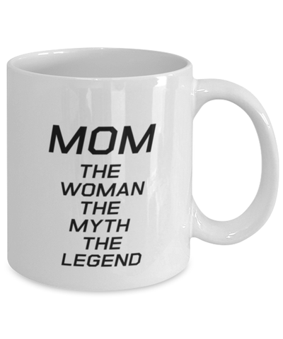 Image of Funny Mom Mug, MOM The Woman The Myth The Legend, Sarcasm Birthday Gift For Mother From Son Daughter, Mommy Christmas Gift