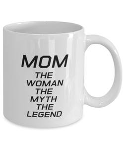 Funny Mom Mug, MOM The Woman The Myth The Legend, Sarcasm Birthday Gift For Mother From Son Daughter, Mommy Christmas Gift