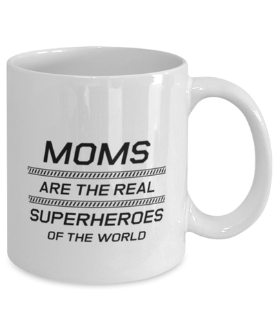 Image of Funny Mom Mug, Moms Are The Real Superheroes Of The World, Sarcasm Birthday Gift For Mother From Son Daughter, Mommy Christmas Gift