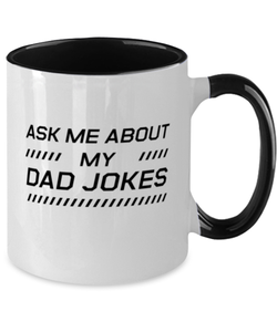 Funny Dad Two Tone Mug, Ask Me About My Dad Jokes, Sarcasm Birthday Gift For Father From Son Daughter, Daddy Christmas Gift
