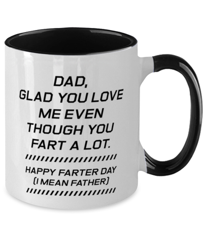 Image of Funny Dad Two Tone Mug, Dad, Glad You Love Me Even Though You Fart, Sarcasm Birthday Gift For Father From Son Daughter, Daddy Christmas Gift
