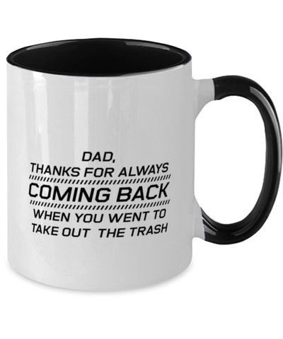 Image of Funny Dad Two Tone Mug, Dad, Thanks For Always Coming Back When, Sarcasm Birthday Gift For Father From Son Daughter, Daddy Christmas Gift