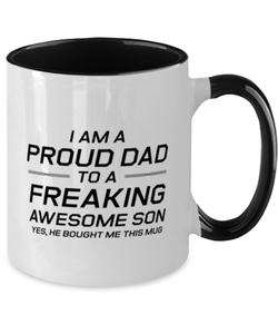 Funny Dad Two Tone Mug, I Am A Proud Dad To A Freaking Awesome Son Yes, Sarcasm Birthday Gift For Father From Son Daughter, Daddy Christmas Gift