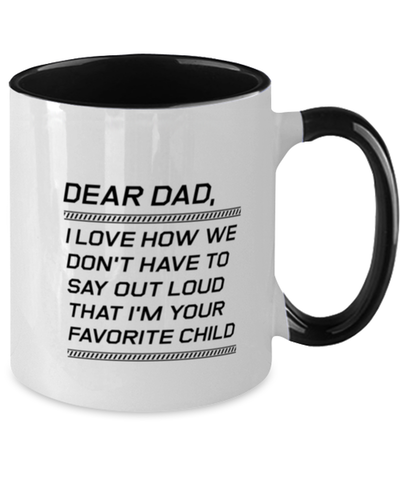 Image of Funny Dad Two Tone Mug, Dear Dad, I Love How We Don't Have To Say Out, Sarcasm Birthday Gift For Father From Son Daughter, Daddy Christmas Gift