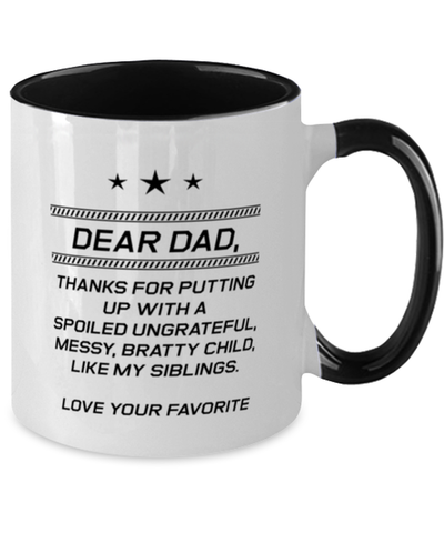 Image of Funny Dad Two Tone Mug, Dear Dad, Thanks For Putting Up With A Spoiled, Sarcasm Birthday Gift For Father From Son Daughter, Daddy Christmas Gift