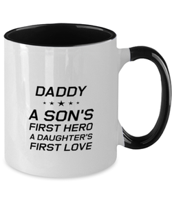 Funny Dad Two Tone Mug, Daddy A Son's First Hero A Daughter's First Love, Sarcasm Birthday Gift For Father From Son Daughter, Daddy Christmas Gift