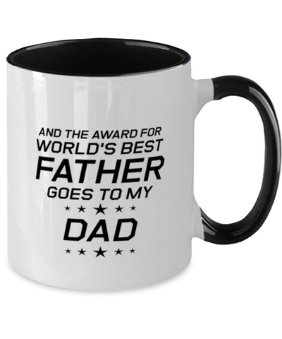 Image of Funny Dad Two Tone Mug, And The Award For World's Best Father Goes To Dad, Sarcasm Birthday Gift For Father From Son Daughter, Daddy Christmas Gift