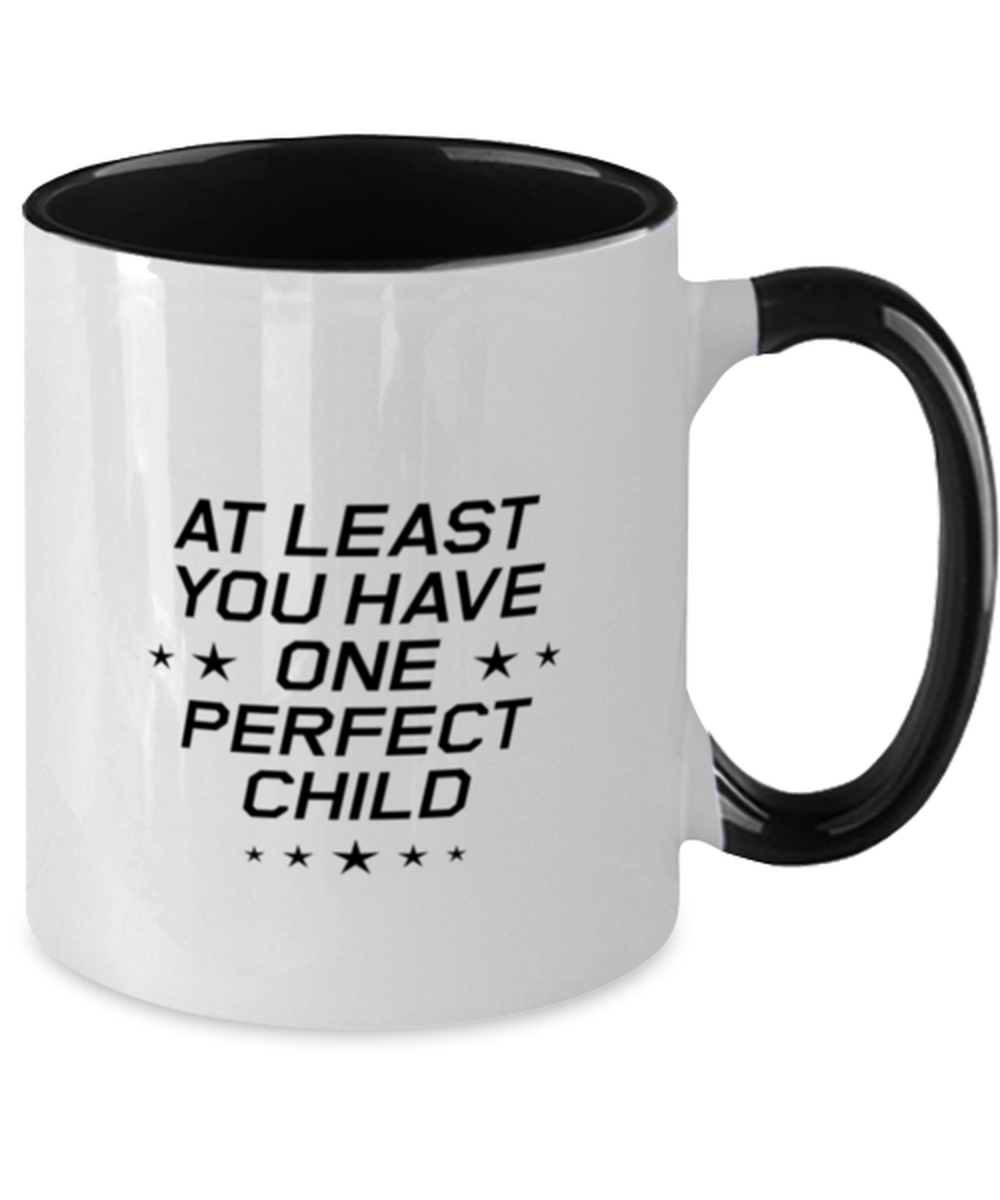 Funny Dad Two Tone Mug, At Least You Have One Perfect Child, Sarcasm Birthday Gift For Father From Son Daughter, Daddy Christmas Gift