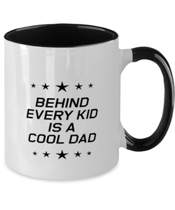 Funny Dad Two Tone Mug, Behind Every Kid Is A Cool Dad, Sarcasm Birthday Gift For Father From Son Daughter, Daddy Christmas Gift
