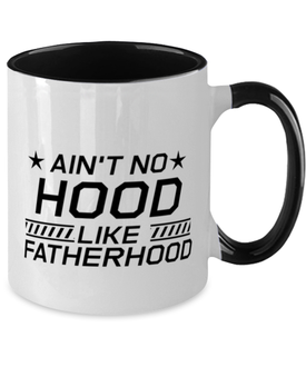 Funny Dad Two Tone Mug, Ain't No Hood Like Fatherhood, Sarcasm Birthday Gift For Father From Son Daughter, Daddy Christmas Gift