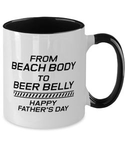 Funny Dad Two Tone Mug, From Beach Body to Beer Belly Happy Father's Day, Sarcasm Birthday Gift For Father From Son Daughter, Daddy Christmas Gift