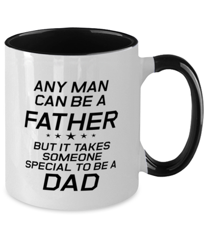 Image of Funny Dad Two Tone Mug, Any Man Can Be A Father But It Takes Someone, Sarcasm Birthday Gift For Father From Son Daughter, Daddy Christmas Gift