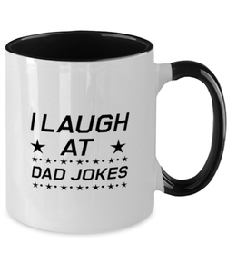 Funny Dad Two Tone Mug, I Laugh at Dad Jokes, Sarcasm Birthday Gift For Father From Son Daughter, Daddy Christmas Gift