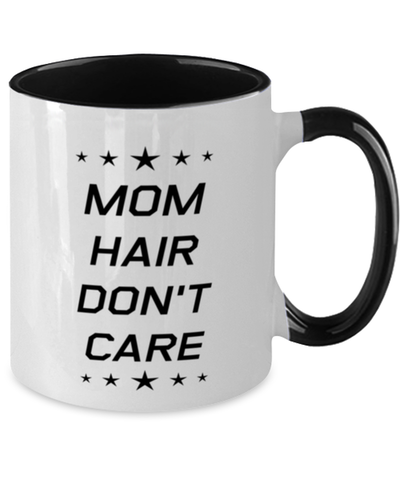 Image of Funny Mom Two Tone Mug, Mom Hair Don't Care, Sarcasm Birthday Gift For Mother From Son Daughter, Mommy Christmas Gift
