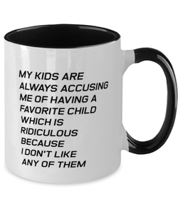 Funny Mom Two Tone Mug, My Kids Are Always Accusing Me Of Having A Favorite, Sarcasm Birthday Gift For Mother From Son Daughter, Mommy Christmas Gift