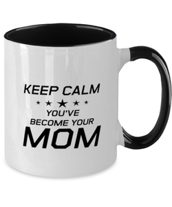 Funny Mom Two Tone Mug, Keep Calm You've Become Your Mom, Sarcasm Birthday Gift For Mother From Son Daughter, Mommy Christmas Gift