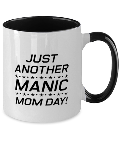 Image of Funny Mom Two Tone Mug, Just Another Manic Mom Day!, Sarcasm Birthday Gift For Mother From Son Daughter, Mommy Christmas Gift