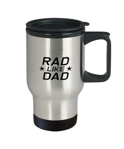 Funny Dad Travel Mug, Rad Like Dad, Sarcasm Birthday Gift For Father From Son Daughter, Daddy Christmas Gift