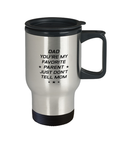 Image of Funny Dad Travel Mug, Dad You're My Favorite Parent Just Don't Tell Mom, Sarcasm Birthday Gift For Father From Son Daughter, Daddy Christmas Gift