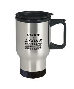 Funny Dad Travel Mug, Daddy A Son's First Hero A Daughter's First Love, Sarcasm Birthday Gift For Father From Son Daughter, Daddy Christmas Gift