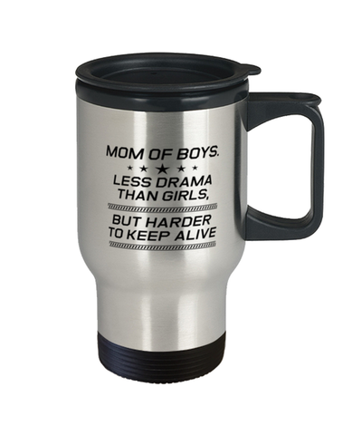 Image of Funny Mom Travel Mug, Mom Of Boys. Less Drama Than Girls, But Harder To, Sarcasm Birthday Gift For Mother From Son Daughter, Mommy Christmas Gift