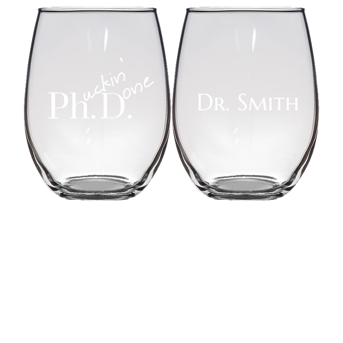 PhD Graduation Gifts Custom Glassware - Stemless Wine Glass - Set of 2 {Laser Etched No Colored Art}