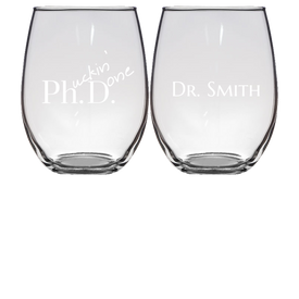 PhD Graduation Gifts Custom Glassware - Stemless Wine Glass - Set of 2 {Laser Etched No Colored Art}