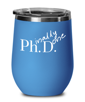 PhD wine tumbler, Ph.D. Graduation gifts for her, Doctorate graduation gifts, college grad, 2020 graduation gifts, doctor scientist gift, funny novelty mug
