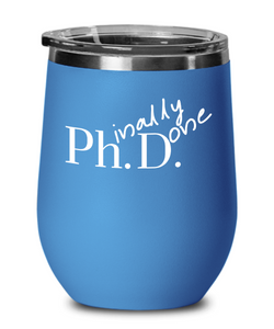 PhD wine tumbler, Ph.D. Graduation gifts for her, Doctorate graduation gifts, college grad, 2020 graduation gifts, doctor scientist gift, funny novelty mug